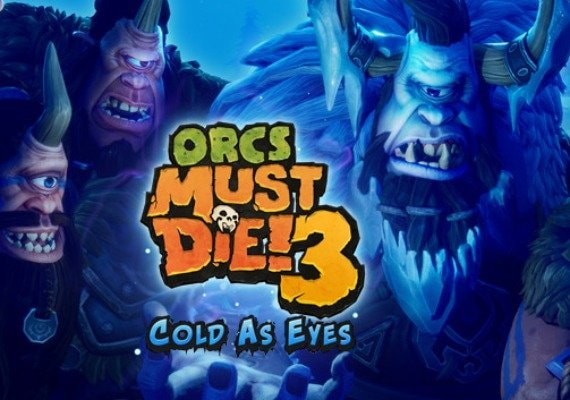 Orcs Must Die! 3: Cold as Eyes