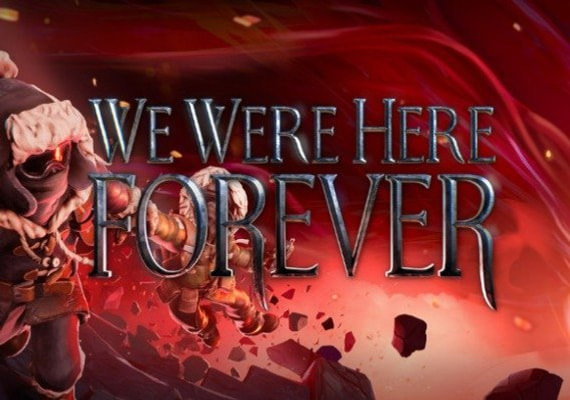 We Were Here Forever