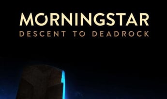 Morningstar: Descent to Deadrock EN Global Steam
