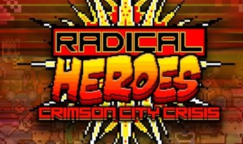 Radical Heroes: Crimson City Crisis EN Global Steam