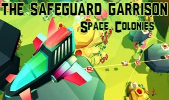 The Safeguard Garrison: Space Colonies EN Global Steam