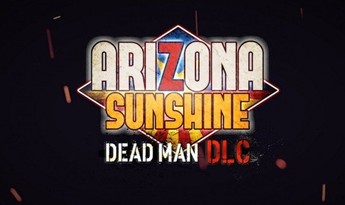 Arizona Sunshine: Dead Man DLC Global Steam