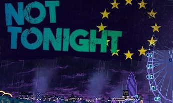 Not Tonight EN/FR/ZH/ES EU Steam