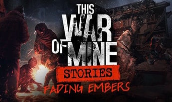 This War of Mine: Stories - Fading Embers Ep. 3 DLC Global Steam