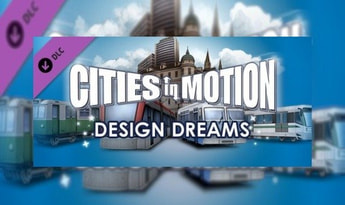 Cities In Motion: Design Dreams DLC EN/DE/FR/ES Global Steam