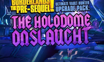 Borderlands: The Pre-Sequel - Ultimate Vault Hunter Upgrade Pack: The Holodome Onslaught DLC EN/DE/FR/IT/JA/RU/ES EU Steam