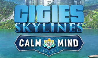 Cities: Skylines - Calm The Mind Radio DLC Global Steam