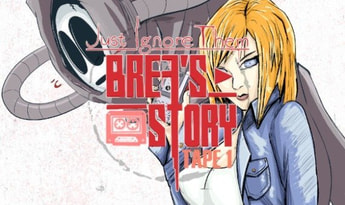 Just Ignore Them: Brea's Story Tape 1 EN/DE/IT/PT/RU/ZH Global Steam