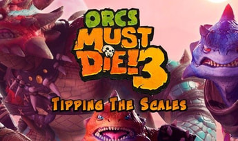 Orcs Must Die! 3: Tipping the Scales DLC Global Steam