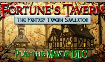 Fortune's Tavern: The Fantasy Tavern Simulator - Play the Mayor DLC EN Global Steam
