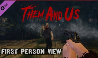 Them and Us: First Person View DLC Global Steam