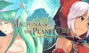 Machina of the Planet Tree: Planet Ruler EN/JA Global Steam