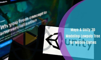 Maya & Unity 3D: Modeling Lowpoly Tree for Mobile Games - Online Course EN Global Official website