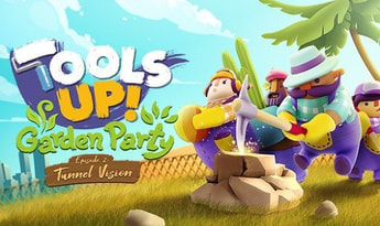 Tools Up! Garden Party - Episode 2: Tunnel Vision DLC Global Steam