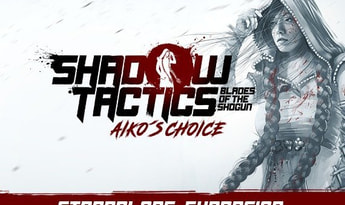 Shadow Tactics: Blades of the Shogun - Aiko's Choice EU Steam