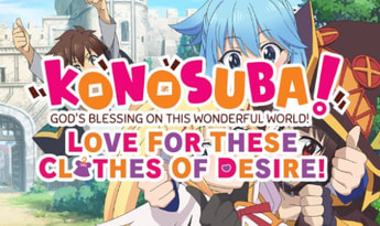 KONOSUBA: God's Blessing on this Wonderful World - Love For These Clothes Of Desire EN/JA Global Steam