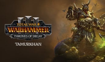 Total War: Warhammer III - Tamurkhan - Thrones of Decay DLC Global Steam