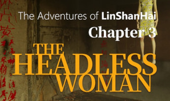 The Adventures of LinShanHai - Chapter 3:The Headless Woman ZH Global Steam