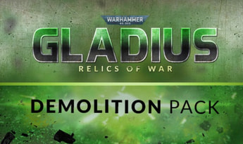 Warhammer 40,000: Gladius - Demolition Pack DLC EN/DE/FR/RU/ZH/ES EU Steam
