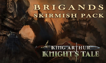 King Arthur: Knight's Tale - Brigands Skirmish Pack DLC EN Global Steam