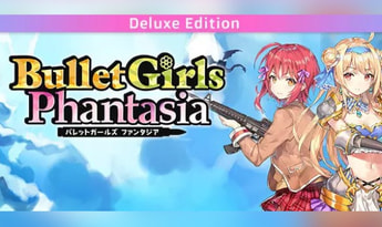 Bullet Girls Phantasia Deluxe Edition EN/JA/ZH Global Steam