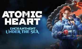 Atomic Heart - Enchantment Under the Sea DLC Global Steam