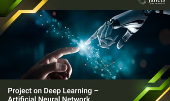 Project on Deep Learning – Artificial Neural Network - Janets Course  Global Official website