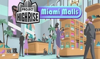 Project Highrise: Miami Malls DLC EN/DE/FR/IT/PL/RU/ZH/ES Global Steam
