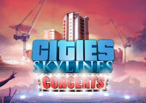 Cities: Skylines - Concerts DLC EN/DE/FR/IT/PL Global