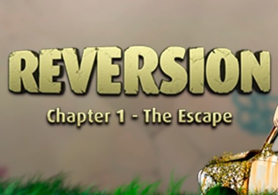 Reversion: The Escape - 1st Chapter EN/DE/FR/IT/PL/PT/ZH/ES Global