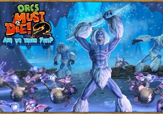 Orcs Must Die! 2: Are We There Yeti? DLC Global