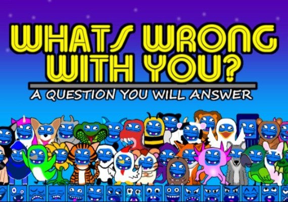 What's Wrong With You? EN/DE/FR/IT Global