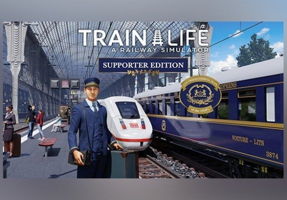 Train Life: A Railway Simulator Supporter Edition Global