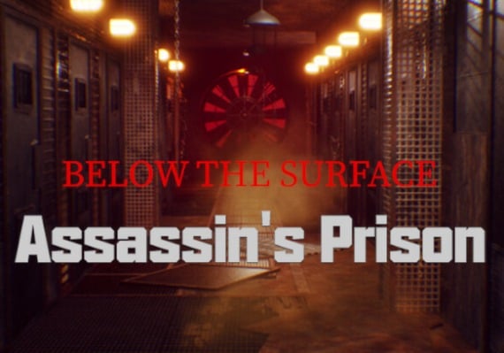 Below the Surface: Assassin's Prison ZH Global