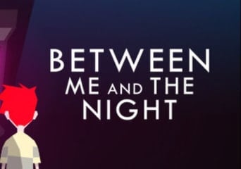 Between Me and The Night EN/DE/FR/IT/RU/ES Global Steam