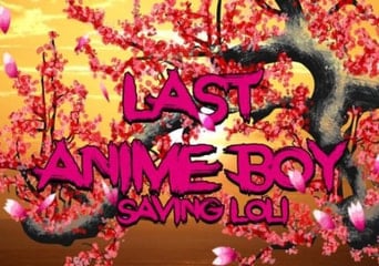 Last Anime boy: Saving loli EN/JA/RU/ZH/ZH Global Steam