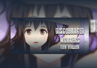 Discouraged Workers TEEN EN Global Steam