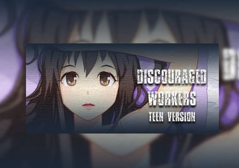 Discouraged Workers TEEN EN Global Steam