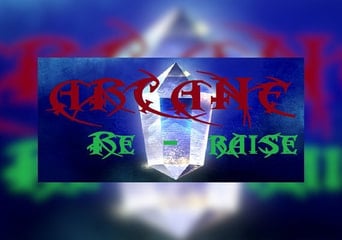 Arcane RERaise EN Global Steam