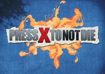 Press X to Not Die EN/DE/IT/PT/RU/ZH/ES Global Steam