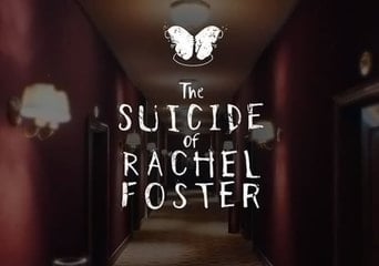 The Suicide of Rachel Foster EN/DE/FR/RU/ZH/ES/ZH Global Steam