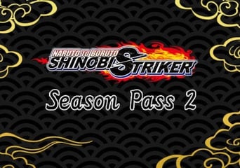 Naruto To Boruto: Shinobi Striker - Season Pass 2 DLC Global Steam