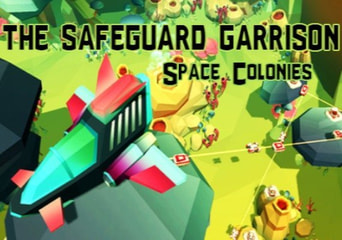 The Safeguard Garrison: Space Colonies EN Global Steam