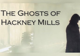 The Ghosts of Hackney Mills EN Global Steam