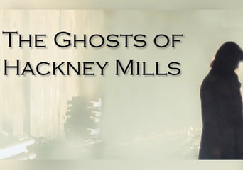 The Ghosts of Hackney Mills Global Steam
