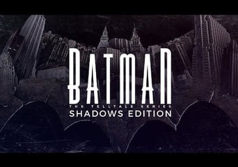 Telltale Batman Shadows Edition Global Steam
