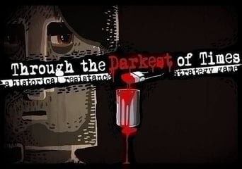 Through the Darkest of Times EN/DE/FR/JA/RU/ZH/ES EU Steam