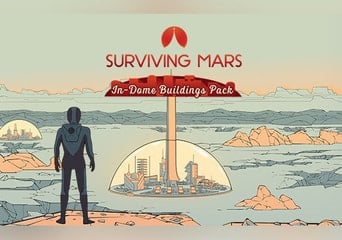 Surviving Mars - In-Dome Buildings Pack DLC EN/DE/FR/PL/PT/RU/ZH/ES Global Steam