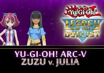 Yu-Gi-Oh!: ARC-V Zuzu v. Julia DLC EN/DE/FR/IT/ES Global Steam