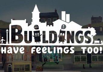 Buildings Have Feelings Too! EN/DE/FR/JA/ZH/ES Global Steam